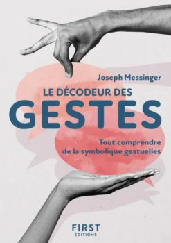 Le Petit livre des Gestes, 2e éd. - Tout comprendre de la symbolique gestuelle