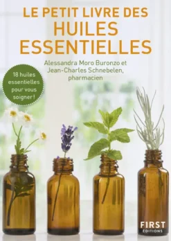 Le Petit livre des Huiles essentielles, 2e éd.