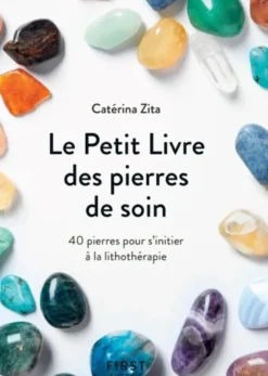 Le Petit livre des pierres de soin, 2e éd