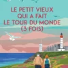 Le petit vieux qui a fait le tour du monde (3 fois)