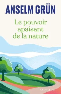 Le pouvoir apaisant de la nature