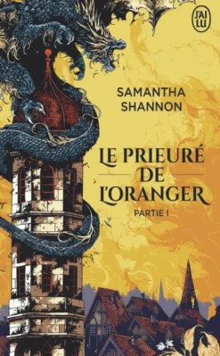 Le prieuré de l'orangerLe prieuré de l’oranger - Partie I