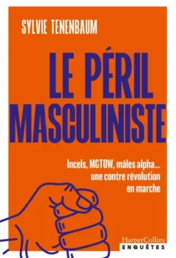 Le péril masculiniste