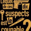 Lequel de ces dix suspects est le coupable ?