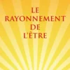 Le rayonnement de l'être