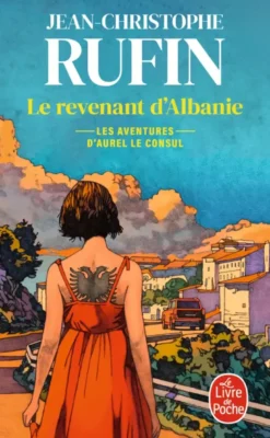 Le Revenant d'Albanie (Les Aventures d'Aurel le Consul, Tome 6)