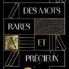Le Robert des mots rares et précieux