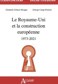 Le Royaume-Uni et la construction européenne (1973-2021)