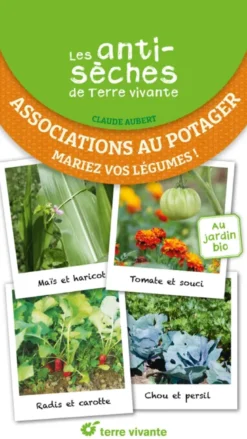 Les antisèches de Terre vivante : Associations au potager