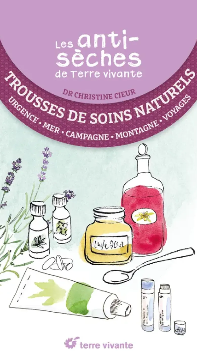 Les antisèches santé de Terre vivante : Trousses de soins naturels
