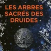 Les arbres sacrés des druides
