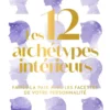 Les 12 archétypes intérieurs