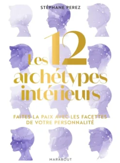 Les 12 archétypes intérieurs