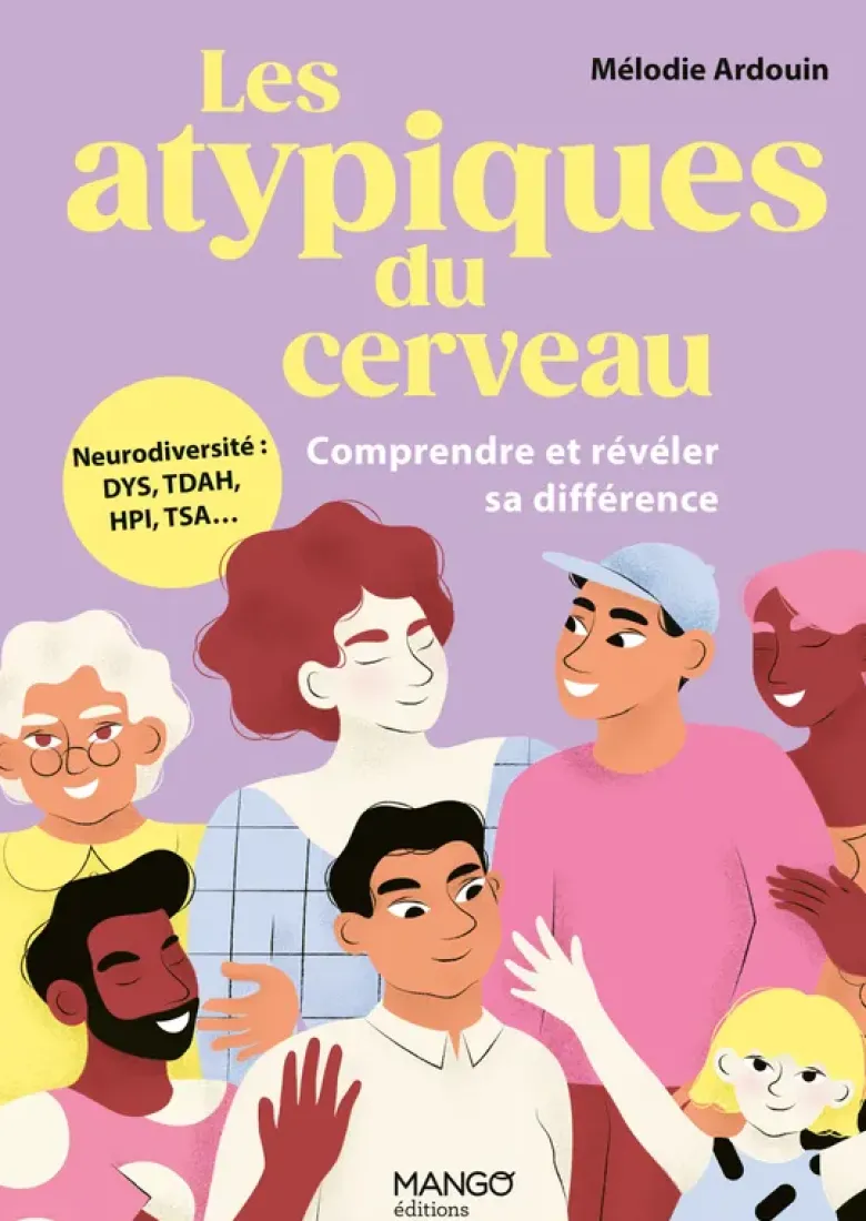 Les atypiques du cerveau - Comprendre et révéler sa différence