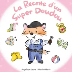 Les bonnes idées de TimothéeLa Recette d'un Super Doudou