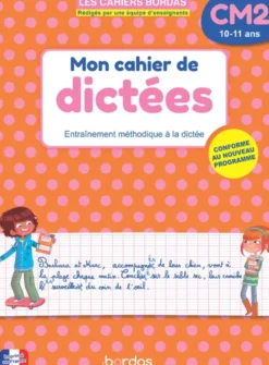 Les cahiers Bordas - Mon cahier de dictées CM2