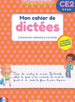 Les cahiers Bordas - Mon cahier de dictées CE2