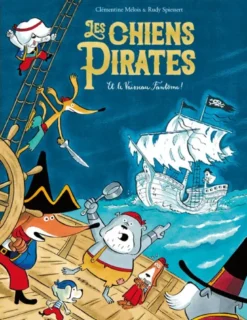 Les chiens Pirates et le Vaisseau Fantôme !