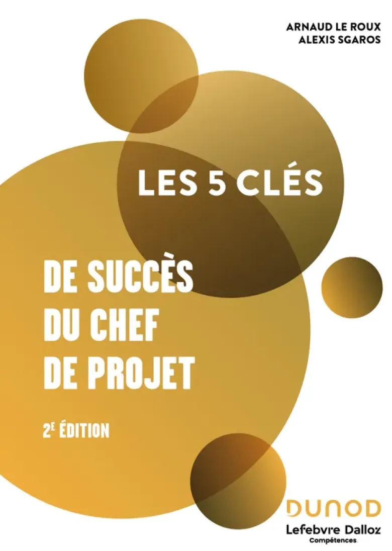 Les 5 clés de succès du chef de projet - 2e éd.