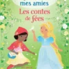 Les contes de fées - Ma petite collection J'habille mes amies - Dès 3 ans