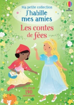 Les contes de fées - Ma petite collection J'habille mes amies - Dès 3 ans