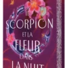 Le scorpion et la fleur dans la nuit - Tome 01 Edition collector