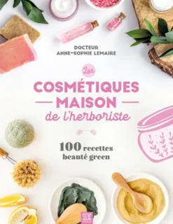 Les cosmétiques maison de l’herboriste