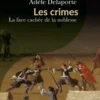Les crimes, la face cachée de la noblesse