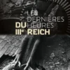 Les dernières heures du IIIe Reich