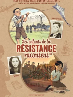 Les Enfants de la Résistance racontent - Tome 1 - Josette et Jean-Jacques