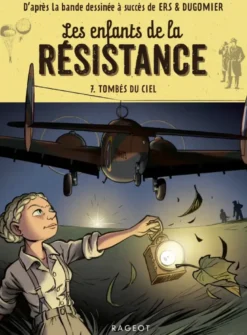 Les enfants de la résistance - Tombés du ciel