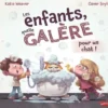 Les Enfants, quelle galère pour un chat !