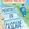 Les enquêtes de Hamish McBethHamish Macbeth 27 - Meurtres en cascade