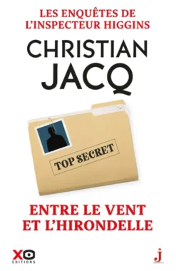 Les enquêtes de l'inspecteur Higgins - Tome 62 Entre le Vent et l'Hirondelle