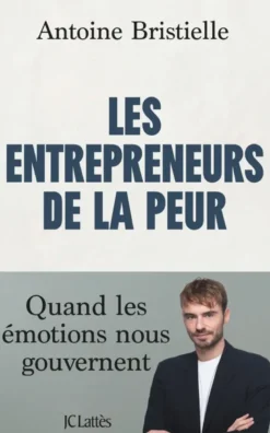 Les entrepreneurs de la peur