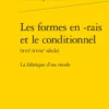 Les formes en -rais et le conditionnel
