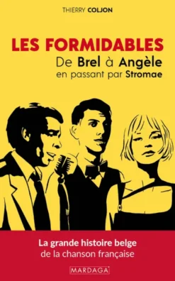 Les formidables : De Brel à Angèle en passant par Stromae