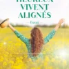 Les gens heureux vivent alignés