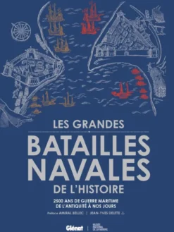 Les grandes batailles navales de l'histoire 2e ed