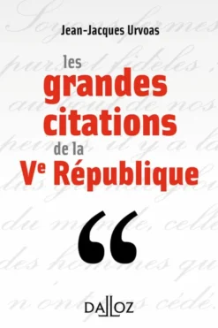 Les grandes citations de la Ve République