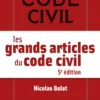 Les grands articles du code civil. 5e éd.