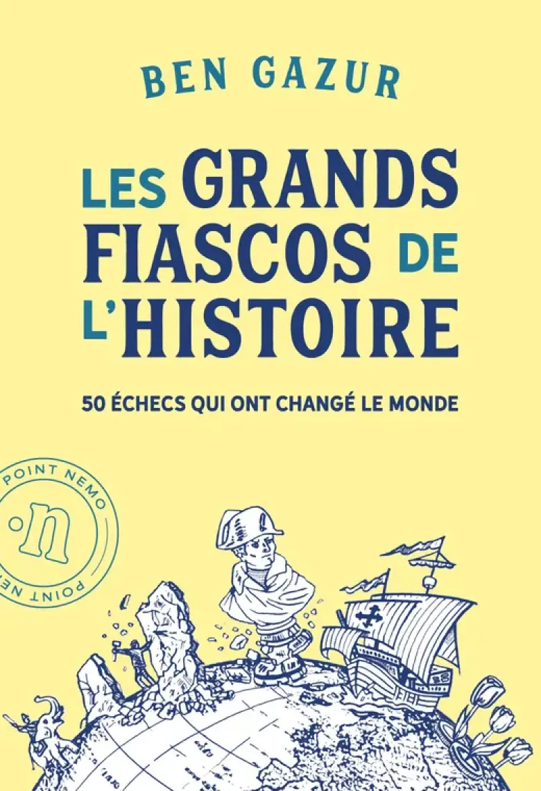 Les grands fiascos de l'histoire