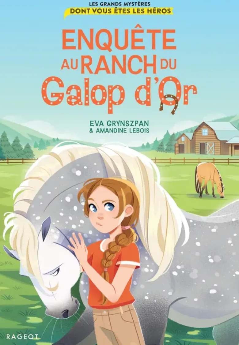 Les Grands Mystères dont vous êtes les héros : Enquête au Ranch du Galop d'Or