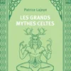 Les Grands Mythes celtes