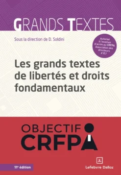 Les grands textes de libertés et droits fondamentaux. 11e éd.