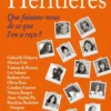 Les Héritières - Que faisons-nous de ce que l’on a reçu ?