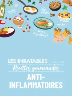 Les inratables - Recettes gourmandes anti-inflammatoires