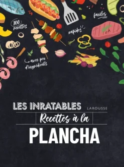Les inratables - Recettes à la plancha