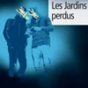 Les jardins perdus