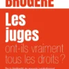 Les juges ont-ils vraiment tous les droits ?